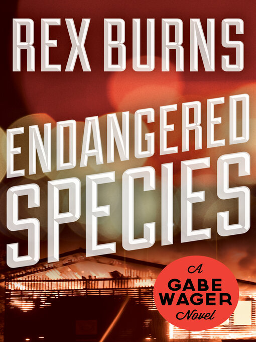 Title details for Endangered Species by Rex Burns - Available